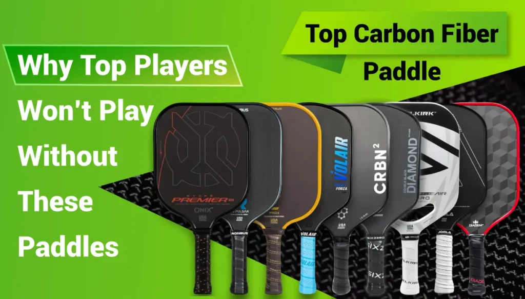 Best Carbon Fiber Pickleball Paddle