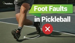 Foot Faults in Pickleball
