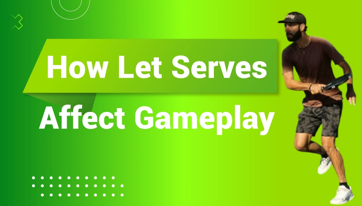 How Let Serves Affect Gameplay