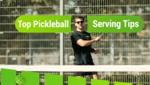 My top Pickleball Serving Tips